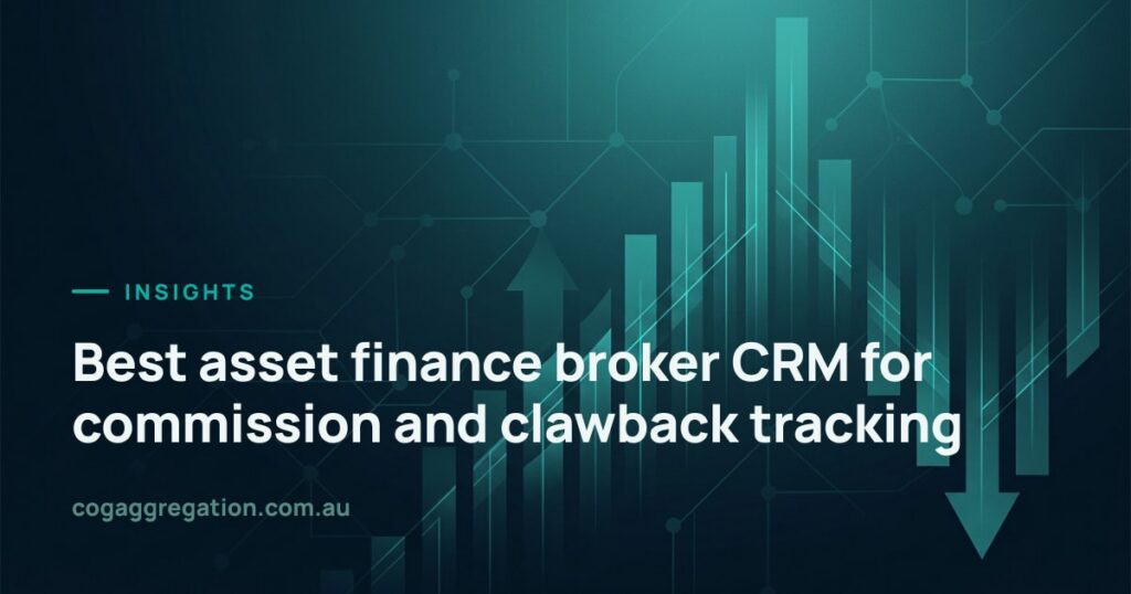 Best asset finance broker CRM for commission and clawback tracking · COG Aggregation